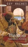 Théodora, impératrice d'Orient, impératrice d'Orient