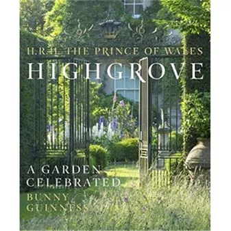 Highgrove A Garden Celebrated /anglais