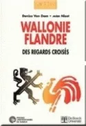 Wallonie Flandre, Des regards croisés