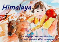 Himalaya, Le voyage extraordinaire d'une petite fille courageuse