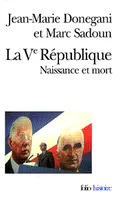 La Vᵉ République, Naissance et mort