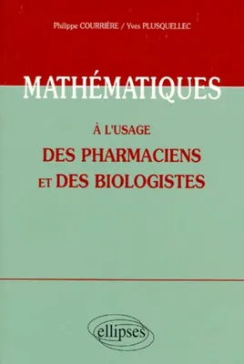 Mathématiques à l'usage des pharmaciens et des biologistes