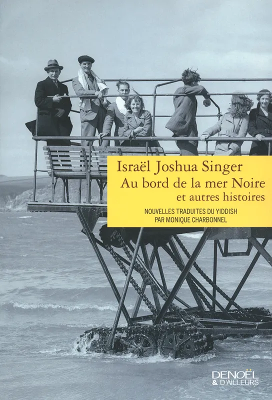 Au bord de la mer Noire et autres histoires, et autres histoires Israël Joshua Singer