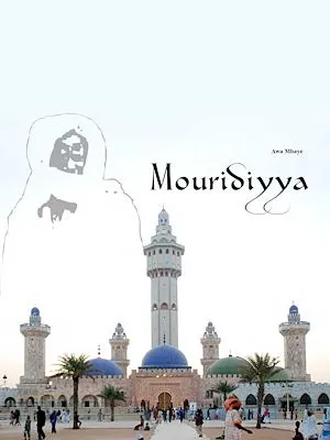 Mouridiyya, La communauté mouride au Sénégal en texte images et photos