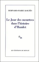 LE JOUR DES MEURTRES DANS L HISTOIRE DE HAMLET