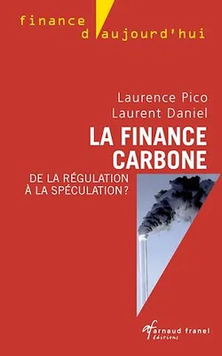 La finance carbone, De la régulation à la spéculation ?