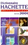 Dictionnaire hachette encyclopédique 2001, encyclopédique illustré