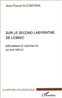 Sur le second labyrinthe de Leibniz, Mécanisme et continuité au XVIIe siècle