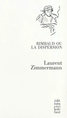 Rimbaud ou La dispersion