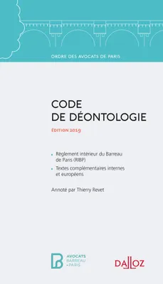 Code de déontologie - 8e éd., Édition 2019