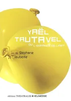 Yael Tautavel, OU L'ENFANCE DE L'ART