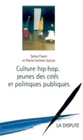Culture hip-hop, jeunes des cités et politiques publiques