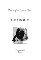 ORADOUR - Christophe Lamiot Enos