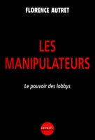 Les Manipulateurs, Le pouvoir des lobbys