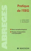 Pratique de l'EEG, bases neurophysiologiques, principes d'interprétation et de prescription
