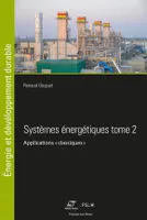 Systèmes Énergétiques Tome 2, Applications « classiques »