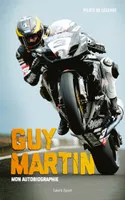 Guy Martin : Mon autobiographie