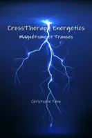 CrossTherapy Energetics : Magnétisme et Transes