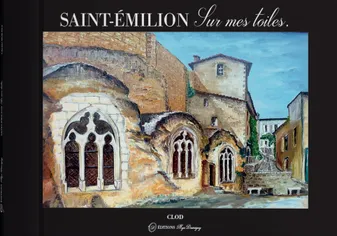 Saint-Émilion sur mes toiles, Livre d'art