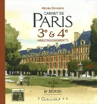 Carnet de Paris - 3e & 4e arrondissements, 3e & 4e arrondissements