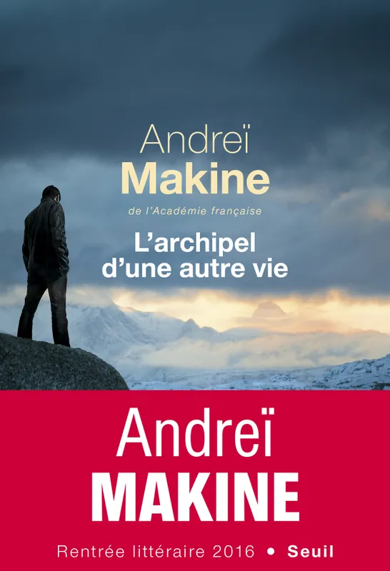L'Archipel d'une autre vie Andreï Makine
