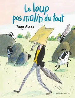 Livres Jeunesse de 3 à 6 ans Albums LE LOUP PAS MALIN DU TOUT Tony Ross