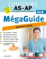 Méga Guide Oral AS/AP 2018 Concours Aide-soignant et Auxiliaire de puériculture, Avec 20 vidéos de situations d'examen et livret d'entraînement