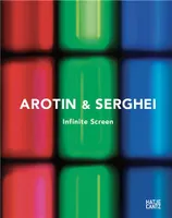 AROTIN & SERGHEI Infinite Screen /anglais