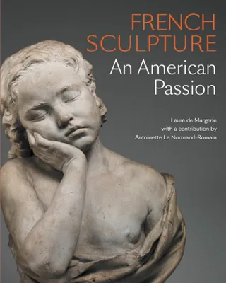 French Sculpture, An American Passion