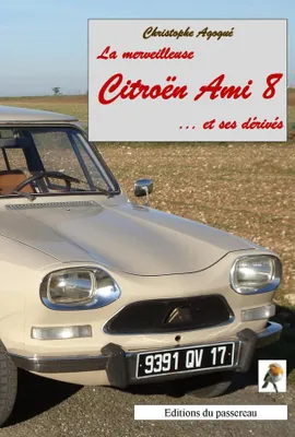 La merveilleuse Citroën Ami 8 et ses dérivés