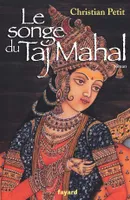 Le songe du Taj Mahal, roman