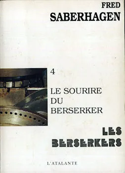 Les Berserkers., 4, Le sourire du Berserker