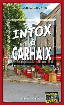 Intox à Carhaix, Chantelle, enquêtes occultes - Tome 12