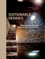2, Sustainable design 2 , Vers une nouvelle éthique pour l'architecture et la ville