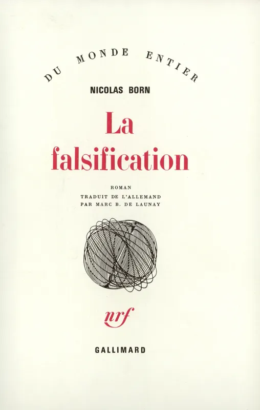 Livres Littérature et Essais littéraires Romans contemporains Etranger La falsification Nicolas Born