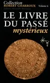 Collection Robert Charroux, 6, Le Livre du passé mystérieux