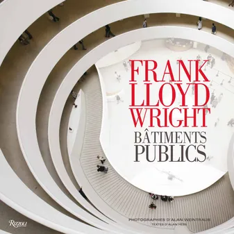 FRANK LLOYD WRIGHT - BATIMENTS PUBLICS, bâtiments publics