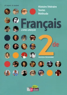 Français, 2de / livre unique, histoire littéraire, textes, méthode : format compact