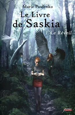 1, Le Livre de Saskia T1, TOME 1 - LE REVEIL