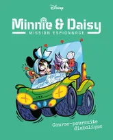Course-poursuite diabolique, Minnie & Daisy Mission espionnage - Tome 5