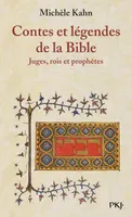 Contes et légendes de la bible - tome 2 Juges, rois et prophètes, Volume 2, Juges, rois et prophètes