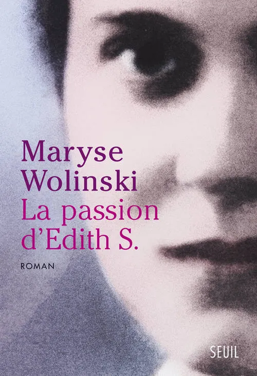 La passion d'Edith S. Maryse Wolinski