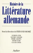 Histoire de la littérature allemande, - SOUS  LA DIRECTION DE FERNAND MOSSE