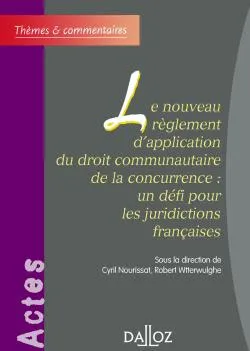 Le nouveau règlement d'application du droit communautaire de la concurrence, un défi pour les juridictions françaises