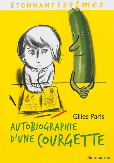 Autobiographie d'une Courgette Gilles Paris