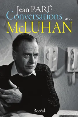 Conversation avec McLuhan