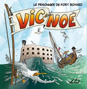 Vic et Noé, 1, Le prisonnier de Fort Boyard, Le prisonnier de fort boyard