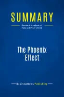 Summary: The Phoenix Effect, Review and Analysis of Pate and Platt's Book