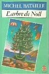 Michel Bataille L'arbre de Noël, roman