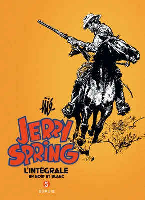 5, Jerry Spring - L'Intégrale - Tome 5 - Jerry Spring intégrale 1966 - 1977